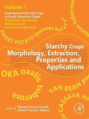 cover image of Starchy Crops Morphology, Extraction, Properties and Applications